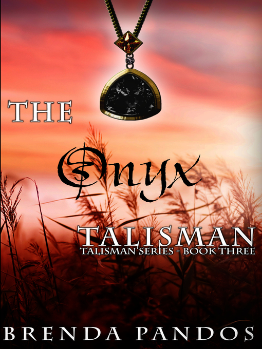 Title details for The Onyx Talisman by Brenda Pandos - Available